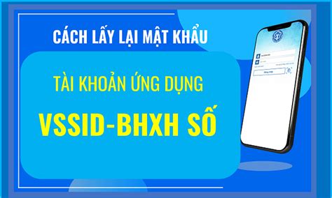 Cách lấy lại mật khẩu ứng dụng VssID BHXH số