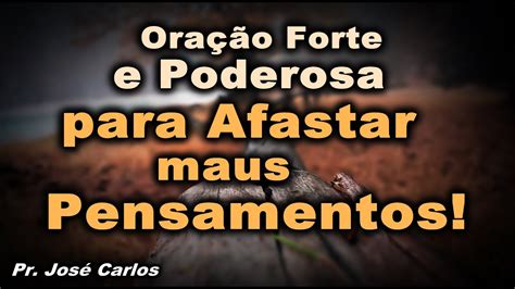 ORAÇÃO FORTE E PODEROSA PARA AFASTAR OS MAUS PENSAMENTOS YouTube