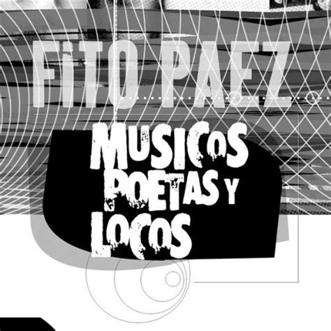 Musicos Poetas Y Locos Paez Fito Amazon De Musik Cds Vinyl