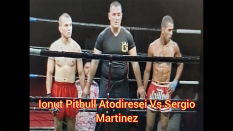 Ionut Pitbull Atodiresei Vs Sergio Martinez Castro Marim