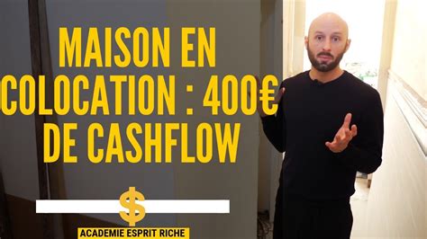 400 De Cashflow Avec Une Maison En Colocation YouTube