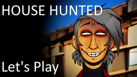 House Hunted Horror Game Let S Play Youtube