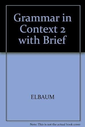 Grammar In Context With Heinles Brief Writers Handbook Elbaum