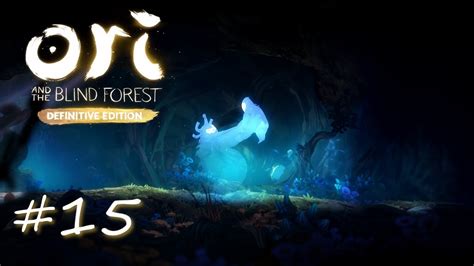 Lets Play Ori And The Blind Forest Definitive Edition 15 Narus Liebe Youtube