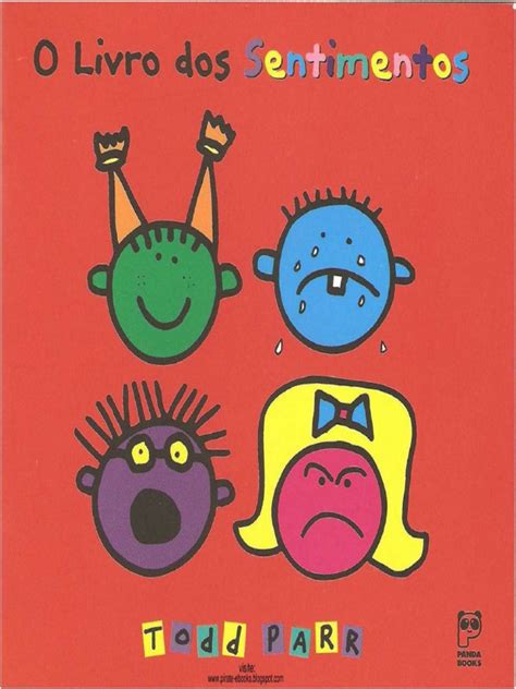 O Livro Dos Sentimentos Pdf - O Livro Dos Sentimentos - Todd Parr | PDF