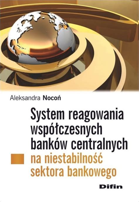 System reagowania współczesnych banków centralnych na niestabilność