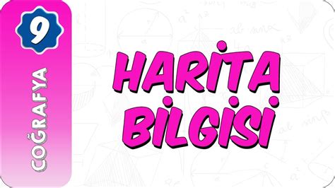 9 Sınıf Coğrafya Harita Bilgisi YouTube