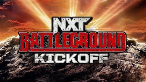 Nxt Battleground Kickoff May Youtube