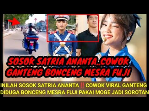 BONCENG MESRA FUJIINILAH S0S0K SATRIA ANANTA COWOK GANTENG DIDUGA