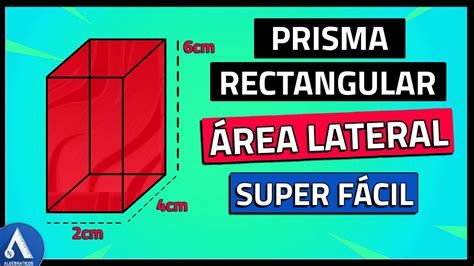 C Mo Calcular El Rea Lateral De Un Prisma