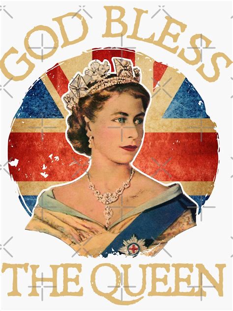 God Bless The Queen Of England Vintage Elizabeth Sticker For Sale By