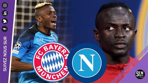 Le Bayern Munich Et Napoli Pr Pare Un Change Entre Sadio Man Et