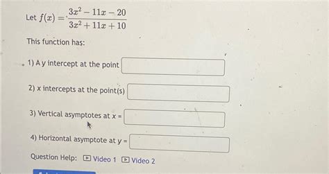 Solved Let F X 3x2 11x 203x2 11x 10this Function Has A Y