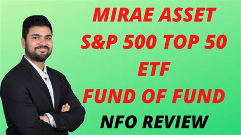 Mirae Asset S P 500 Top 50 ETF Fund Of Fund NFO Review New Fund Offer