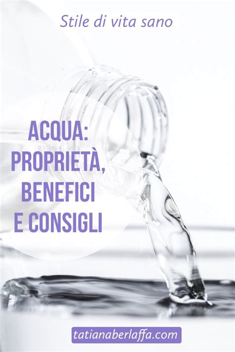 Acqua proprietà benefici e consigli Tatiana Berlaffa