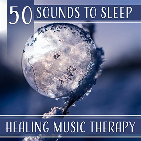 Play 50 Sounds to Sleep – Healing Music Therapy, Fight Insomnia & Sleep All Night, Natural ...