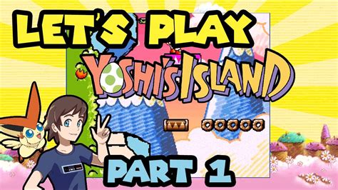 Lets Play Yoshis Island Part 1 Touching Fuzzy Getting Dizzy Retrounlim