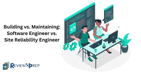 Site Reliability Engineer Vs Software Engineer Understanding The Differences Reviewnprep