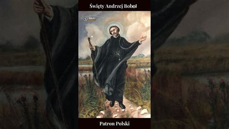 16 Maja Świętego Andrzeja Boboli Patrona Polski CDA