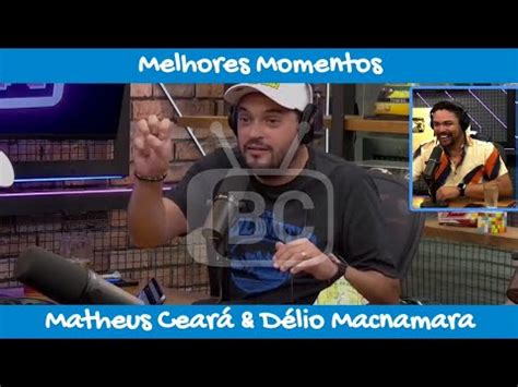 Melhores Momentos dos Comediantes Matheus Ceará Délio MacNamara No