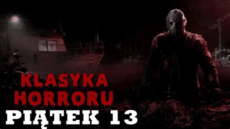 Kim jest Jason Voorhees z Piątku 13 Klasyka Horroru CDA