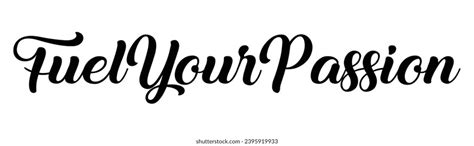 Fuel Your Passion Text On White Stock Vector Royalty Free 2395919933