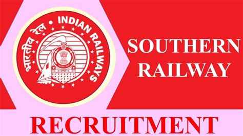 Southern Railway Recruitment 2023 For 25 Vacancies Check Posts