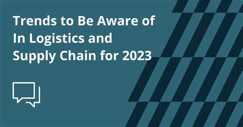 Trends to Be Aware of In Logistics and Supply Chain for 2023 | ATC