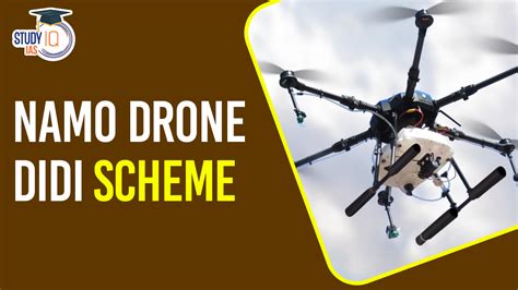 Namo Drone Didi Scheme Features Benefits