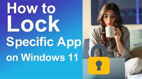 How To Lock Specific Apps On Windows 11 YouTube