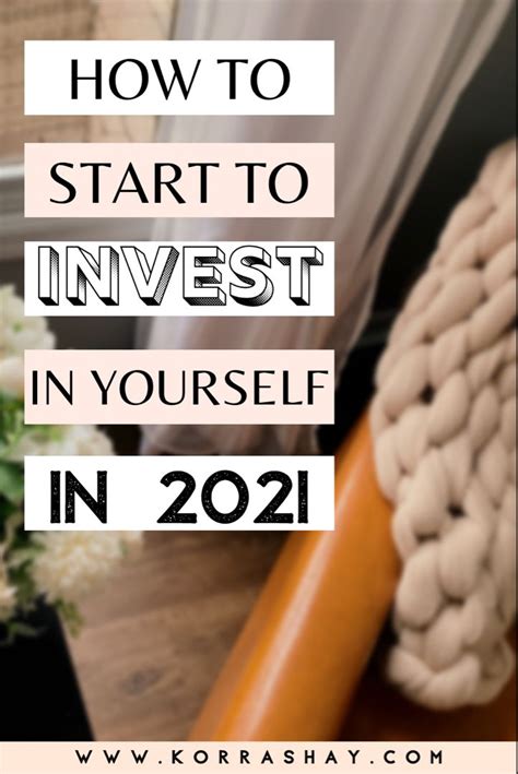 How To Start To Invest In Yourself In 2021 Investing Self