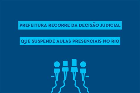 Prefeitura Recorre Da Decis O Judicial Que Suspende Aulas Presenciais