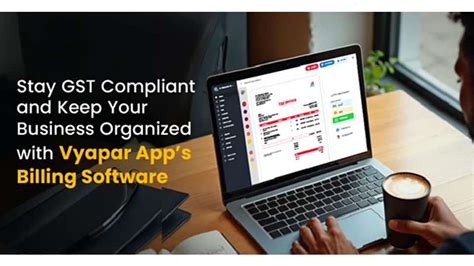 stay gst compliant    business organized  vyapar apps