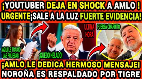 IMPACTANTE YOUTUBER DEJA EN SHOCK A AMLO SALE FUERTE EVIDENCIA