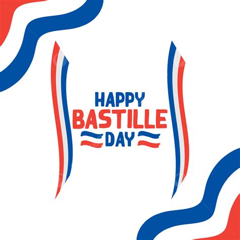 Happy Bastille Day Holiday Event Flag Png And Vector With