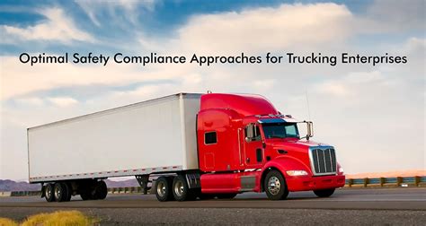 Optimal Safety Compliance Approaches For Trucking Enterprises