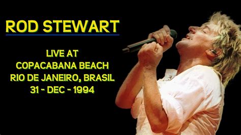 Rod Stewart Live At Copacabana Beach Rio De Janeiro Brasil 31 Dec