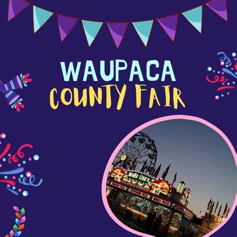 Waupaca County Fair 2024 - Weyauwega, WI | Eventlas