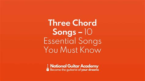 Three Chord Songs - 10 Essential Songs You Must Know