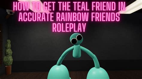 How To Get The Teal Friend In Rainbow Friends Roleplay Youtube