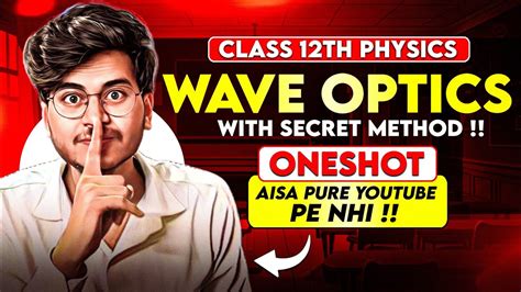 WAVE OPTICS ONE SHOT CLASS 12 PHYSICS FOR EXAM 2024 2025 WAVE