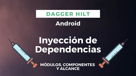 Módulos en DAGGER HILT Inyección de Dependencias en Android YouTube