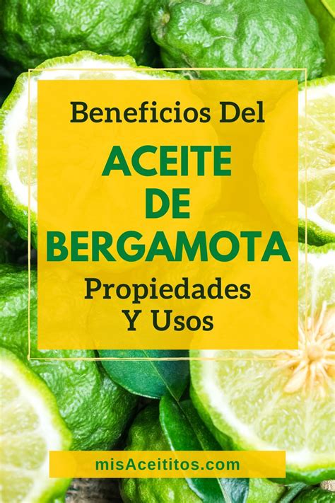 Te Revelo Todos Las Propiedades Del Aceite De Bergamota Y C Mo