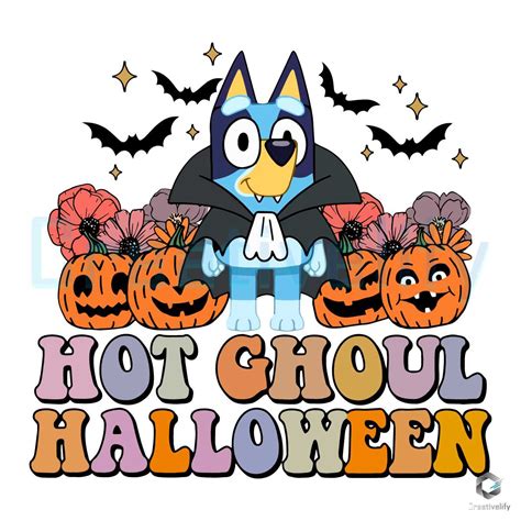 Bluey Trick Or Treat Hot Ghoul Halloween SVG Digital File CreativeLify