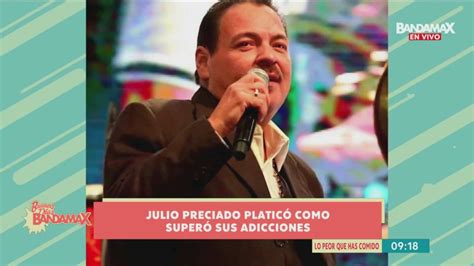 Julio Preciado Abri Su Coraz N Y Habl Sobre C Mo Super Sus