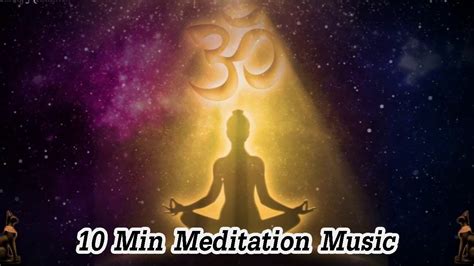 10 Minute Meditation Music For Positive Energy Meditation Music Relax