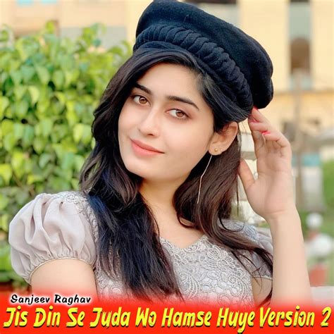 Jis Din Se Juda Wo Hamse Huye Version Single Album By Sanjeev