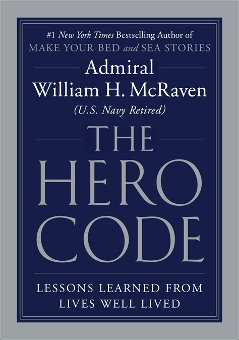 The Hero Code by Admiral William H. McRaven | Hachette Book Group