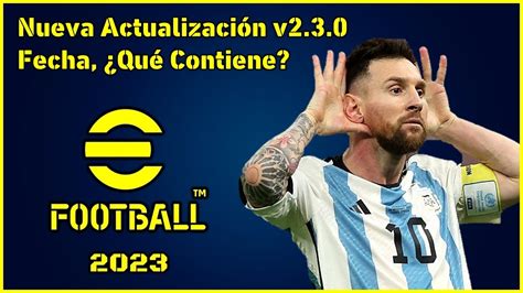 Efootball 2023 Nueva Actualización V2 3 0 Fecha ¿qué Contiene 💣