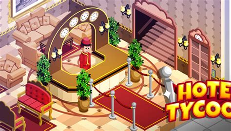 Hotel Tycoon Empire Gra Online Za Darmo Click Pl